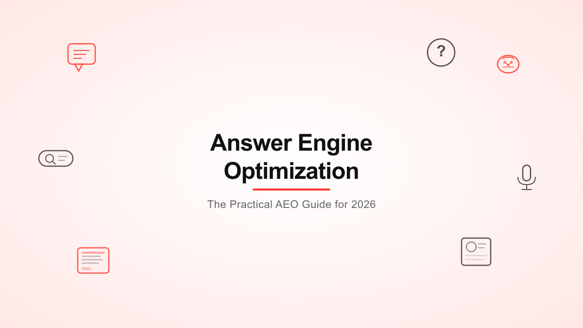Answer Engine Optimization (AEO): The Practical Guide for 2026