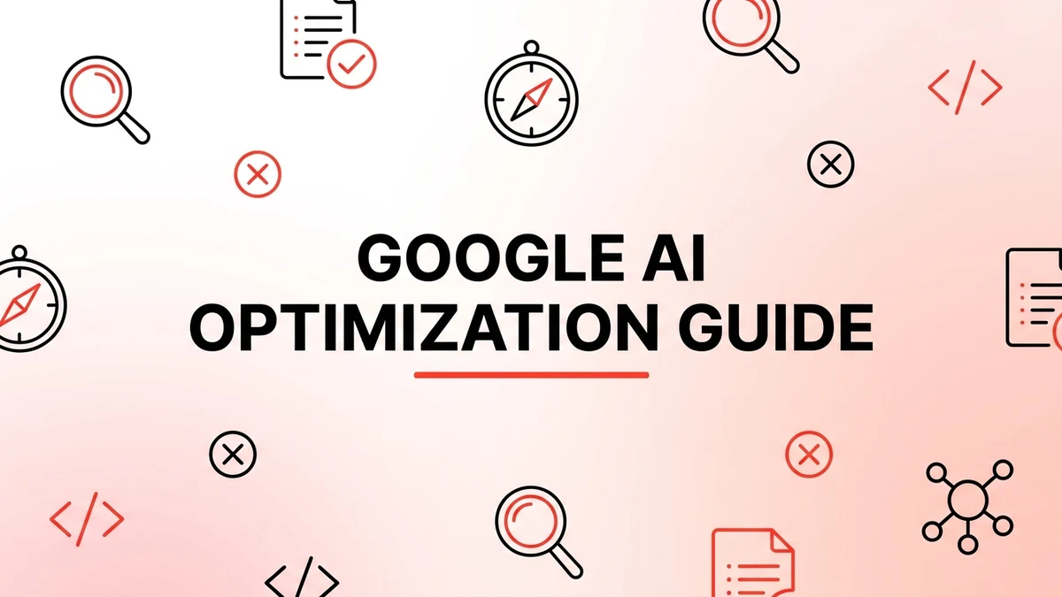 Google's AI Optimization Guide: What It Says About GEO